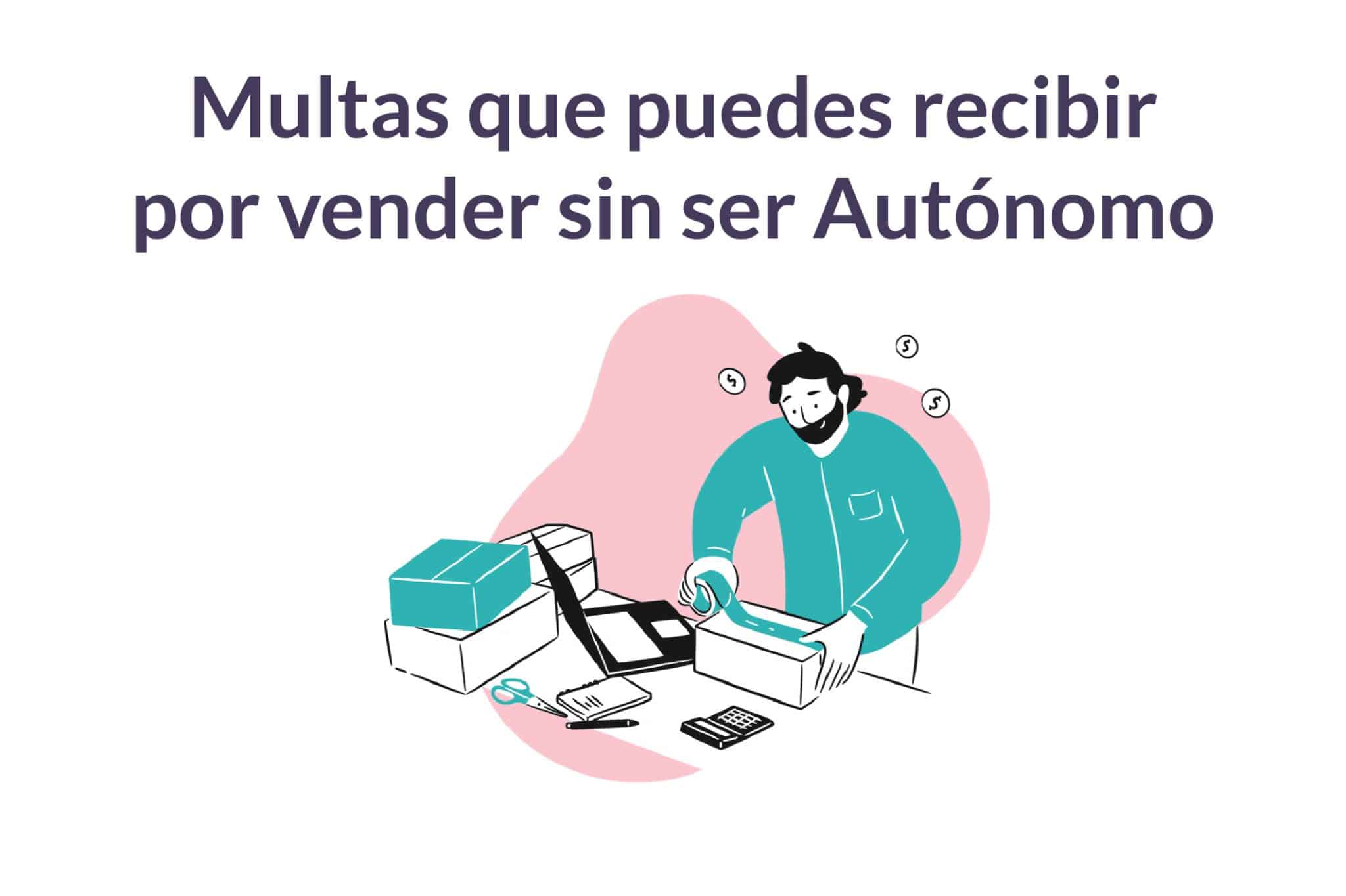 Multas por vender sin ser autónomo